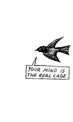 your mind is the real cage