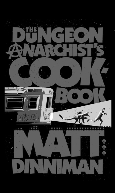 The Dungeon Anarchists Cookbook